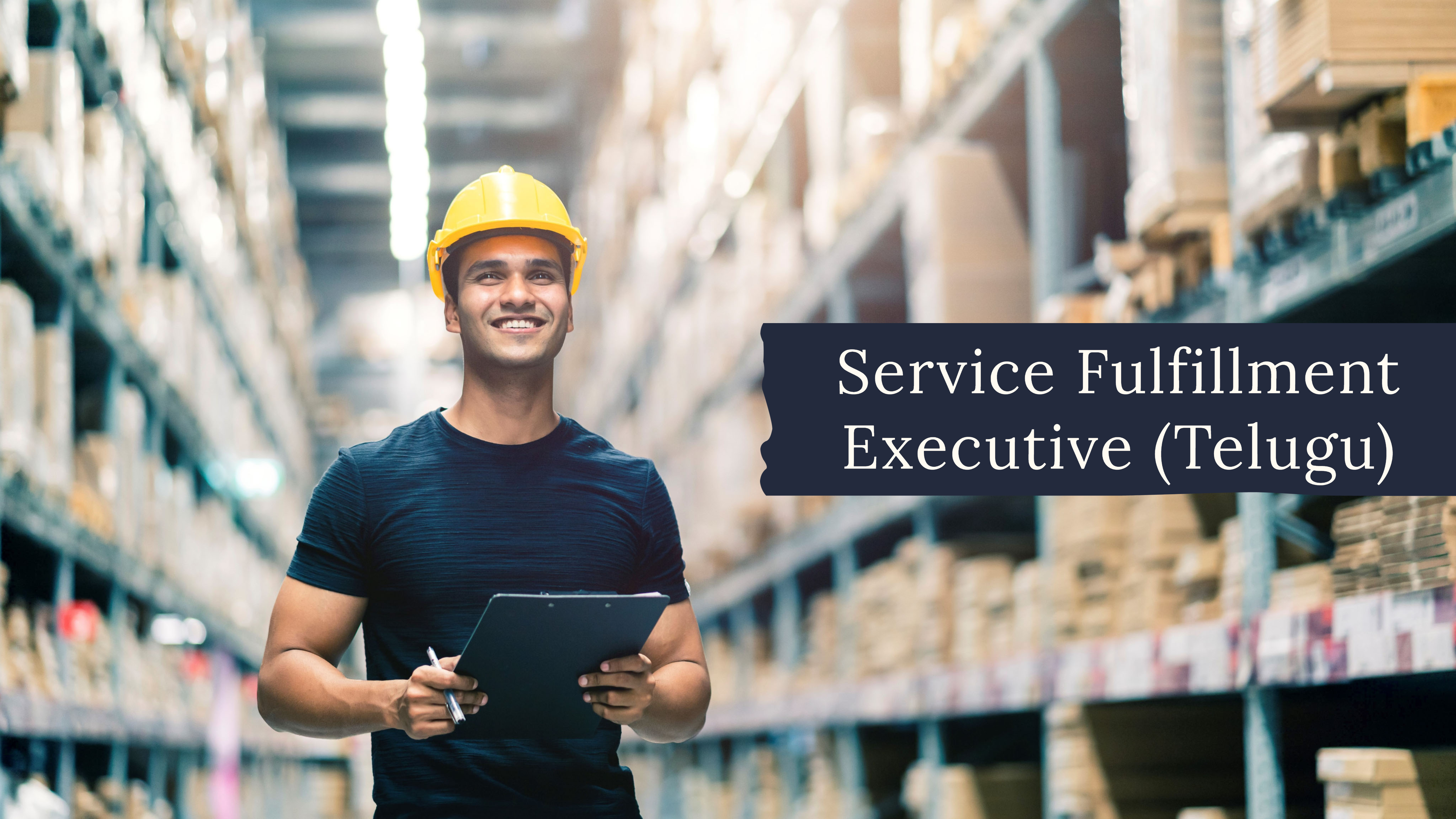 Service fulfilment Executive(Telugu)(V1.0 & 3.0 ) 31810