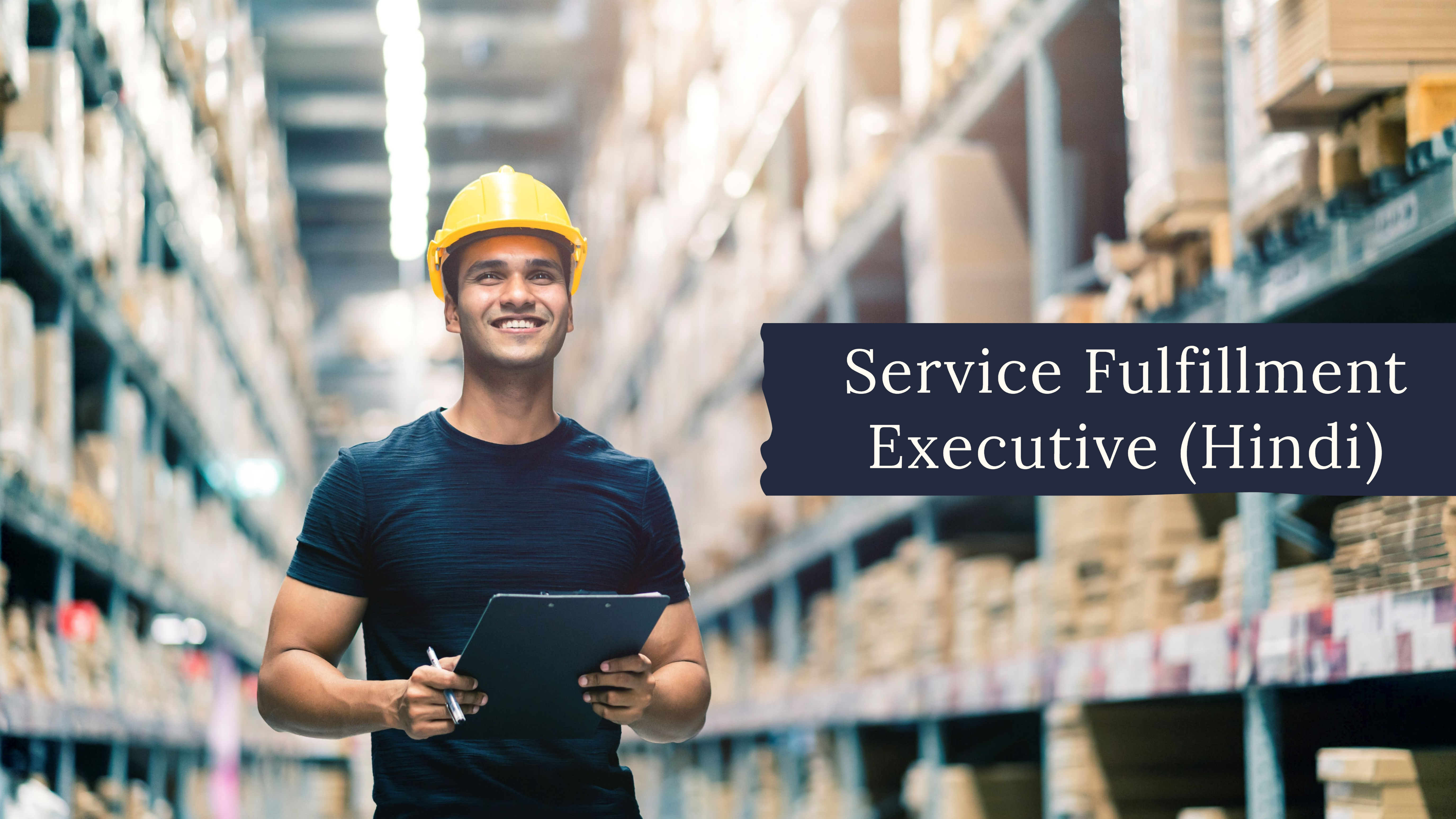 Service fulfilment Executive(Hindi)(V1.0 & 3.0 ) 60472